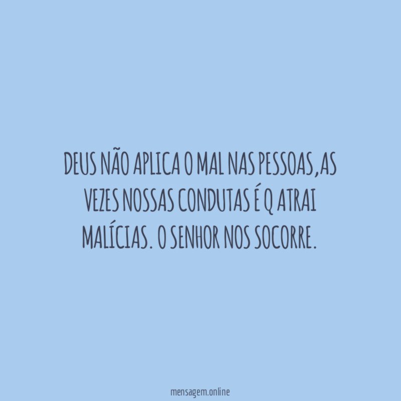Deus não aplica o mal nas pessoas