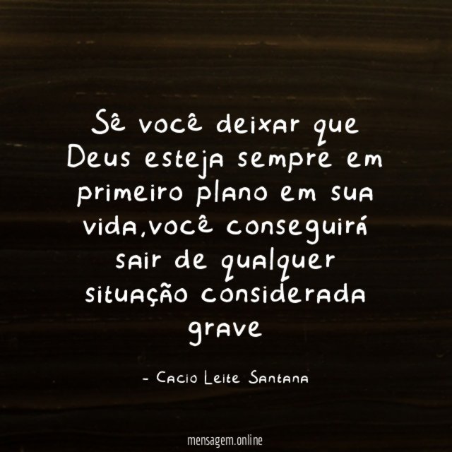 Sê você deixar que Deus esteja sempre em