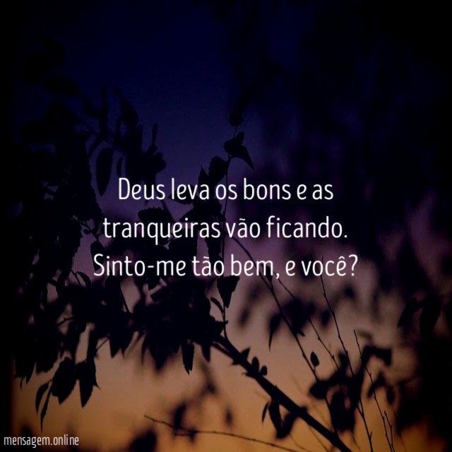 Deus leva os bons e as tranqueiras vão ficando