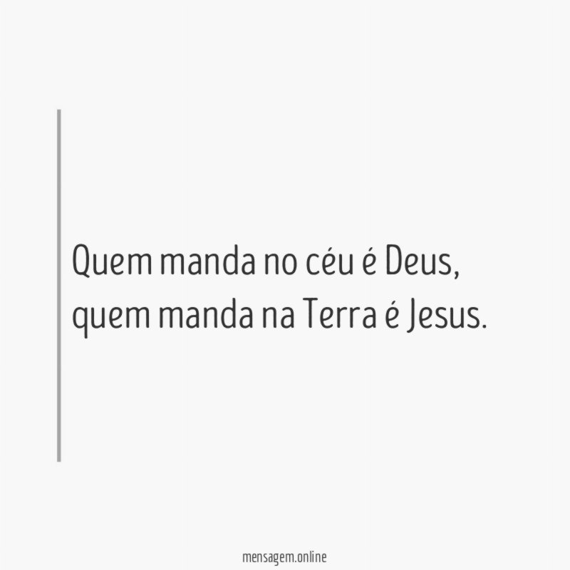 Quem manda no céu é Deus