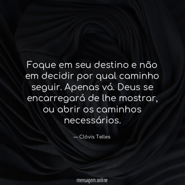 Foque em seu destino e não em decidir