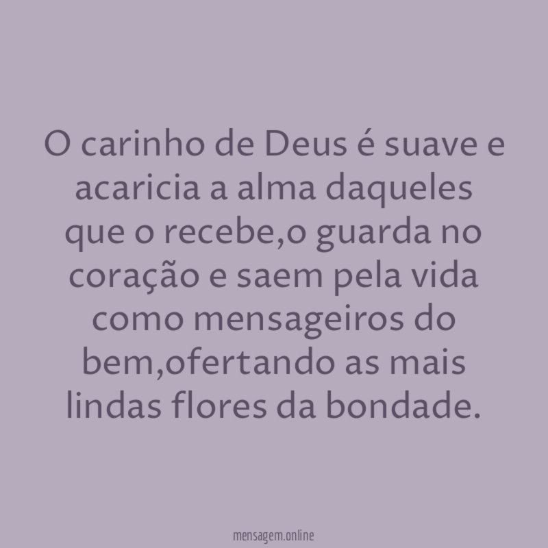 O carinho de Deus é suave e acaricia