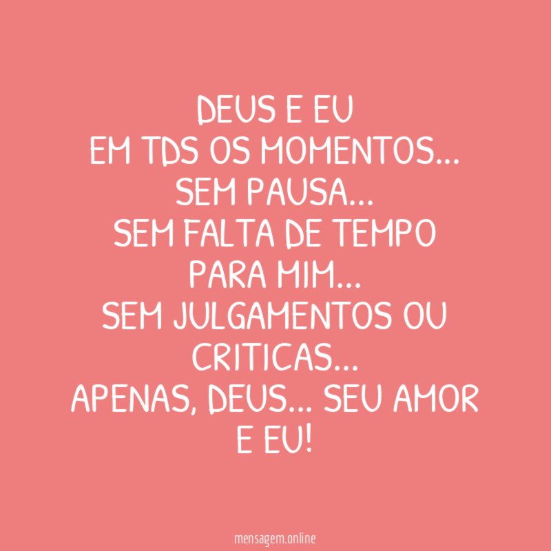 Deus e eu Em tds os momentos