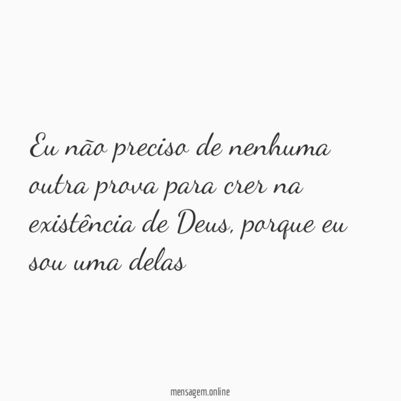 Eu não preciso de nenhuma outra prova