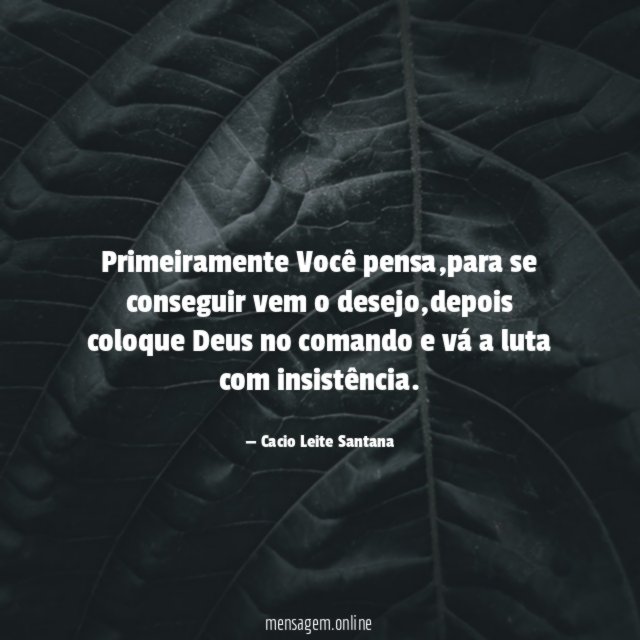 Primeiramente Você pensa