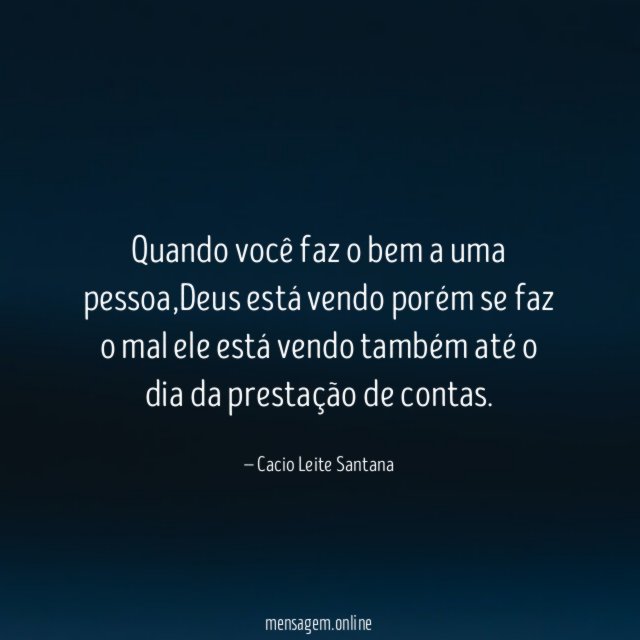 Quando você faz o bem a uma pessoa
