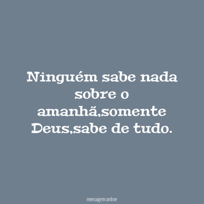 Ninguém sabe nada sobre o amanhã