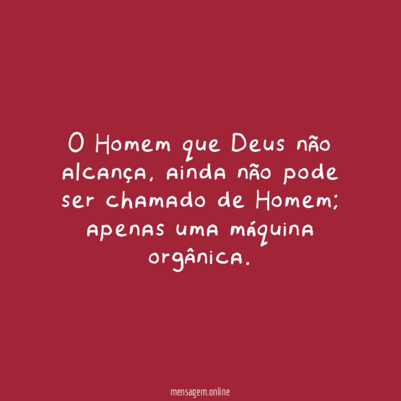 O Homem que Deus não alcança