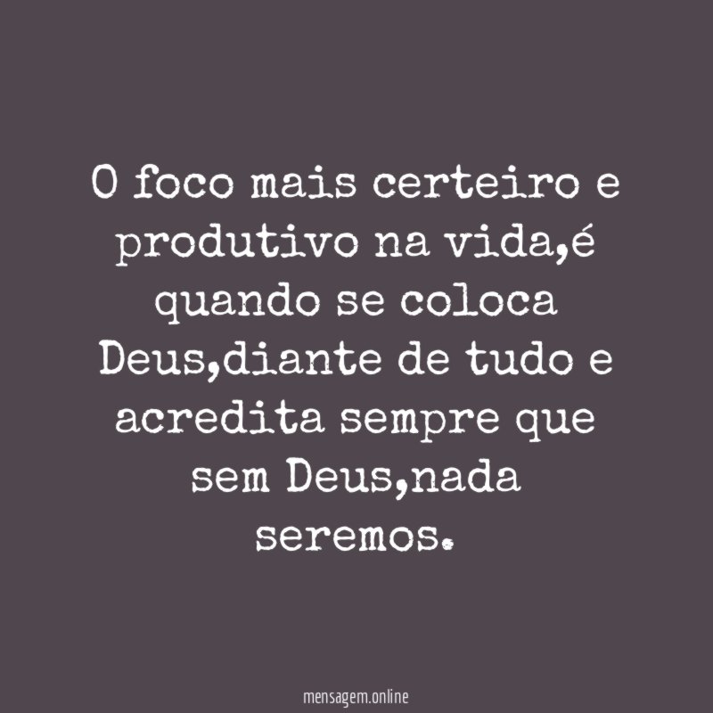 O foco mais certeiro e produtivo na vida