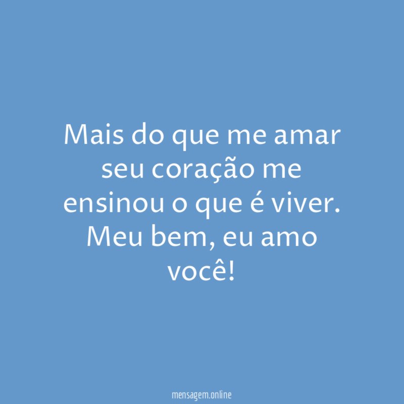 Mais do que me amar seu cora o
