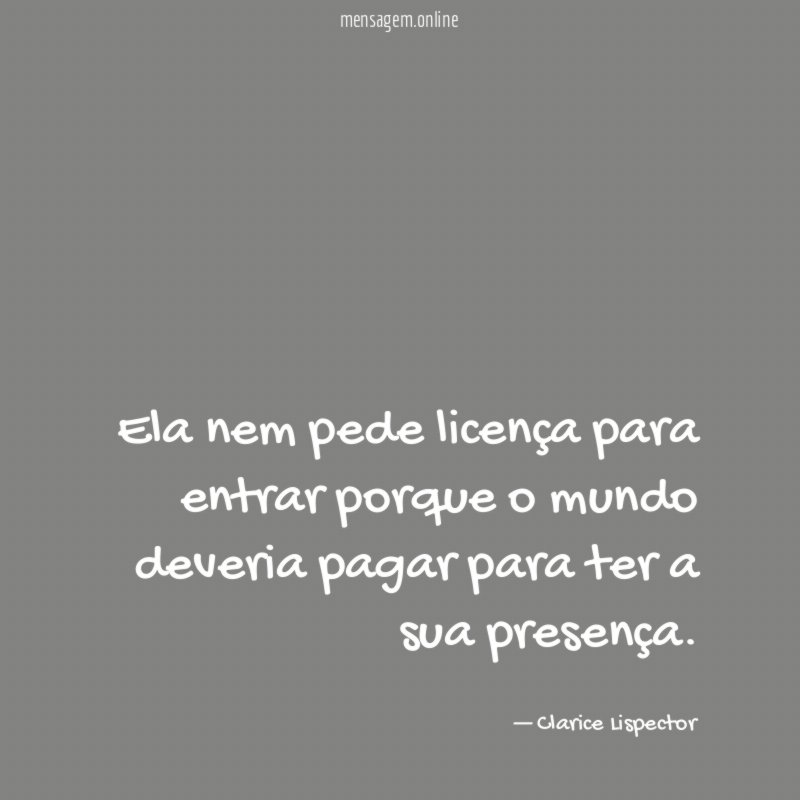 Ela nem pede licen a para entrar porque