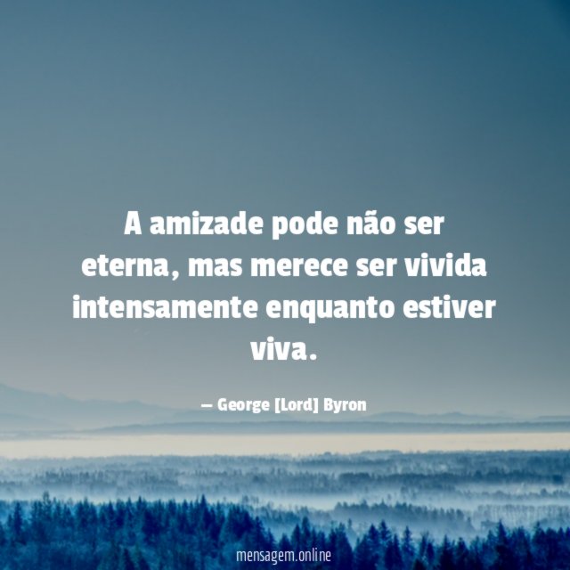 A amizade pode não ser eterna