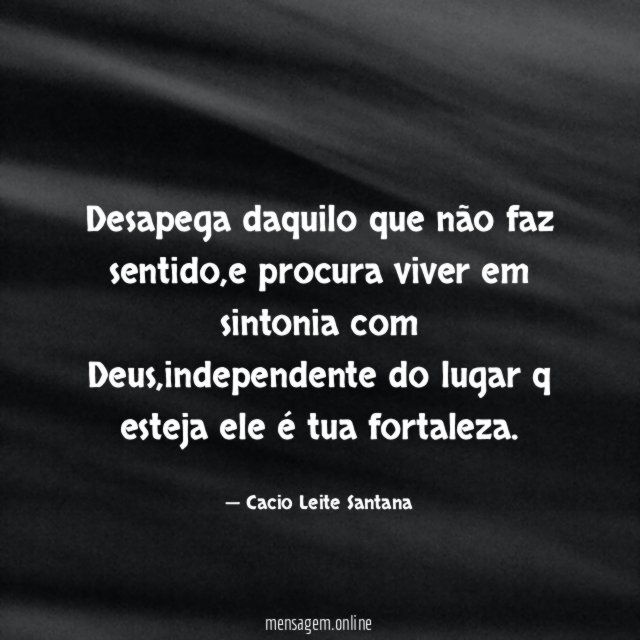 Desapega daquilo que não faz sentido