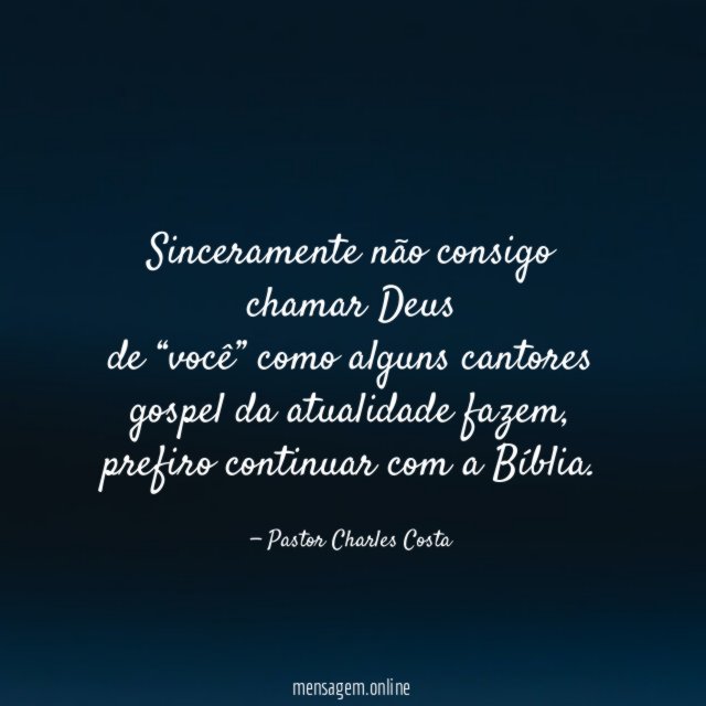 Sinceramente não consigo chamar Deus de “você” como alguns