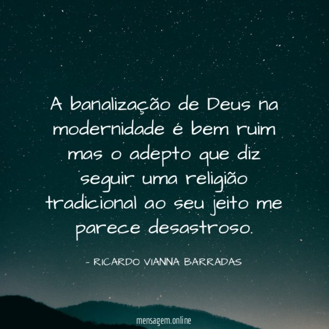 A banalização de Deus na modernidade é bem