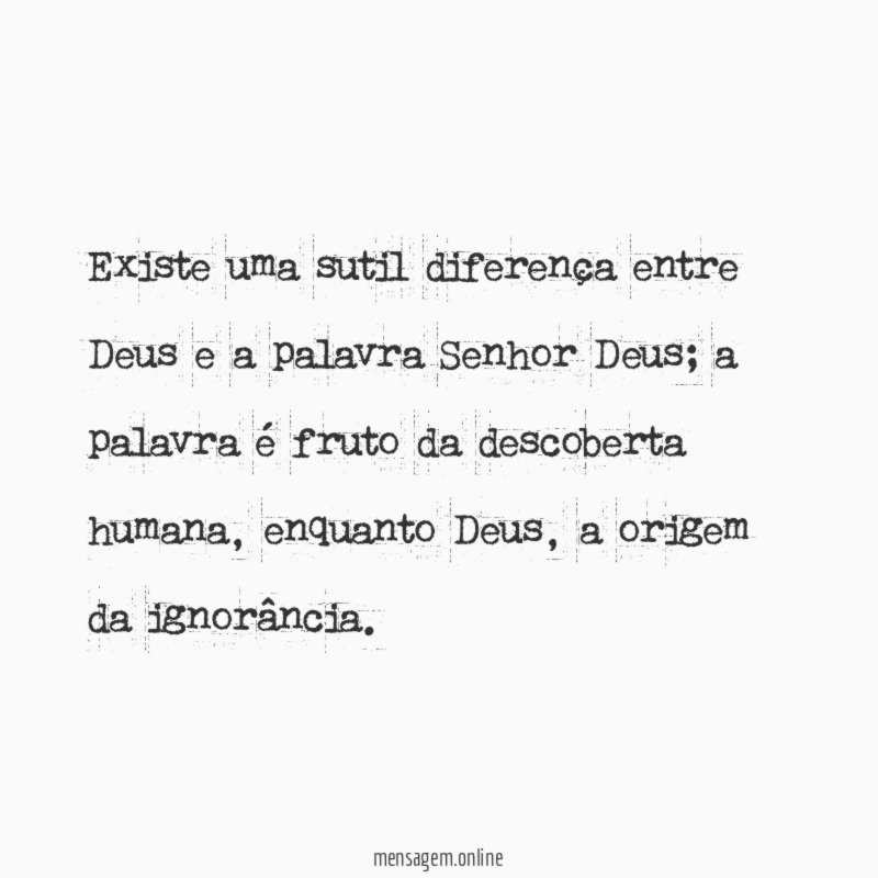 Existe uma sutil diferença entre Deus e a palavra Senhor Deus