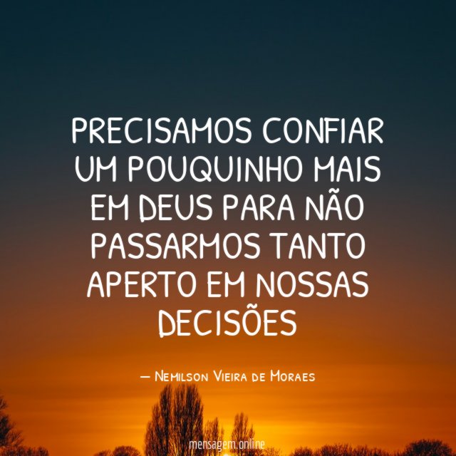 Precisamos confiar um pouquinho mais em Deus para