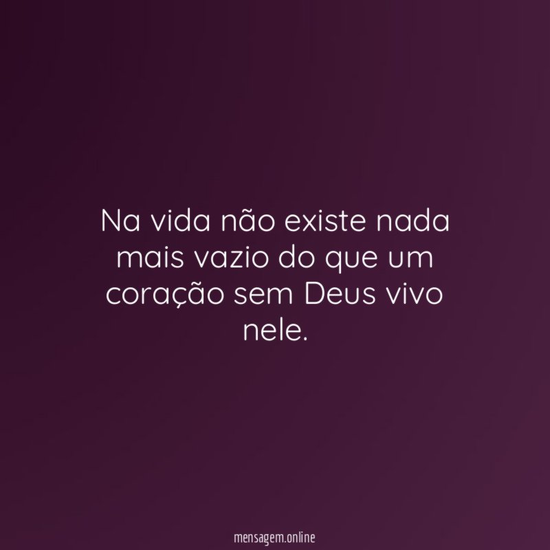 Na vida não existe nada mais vazio do