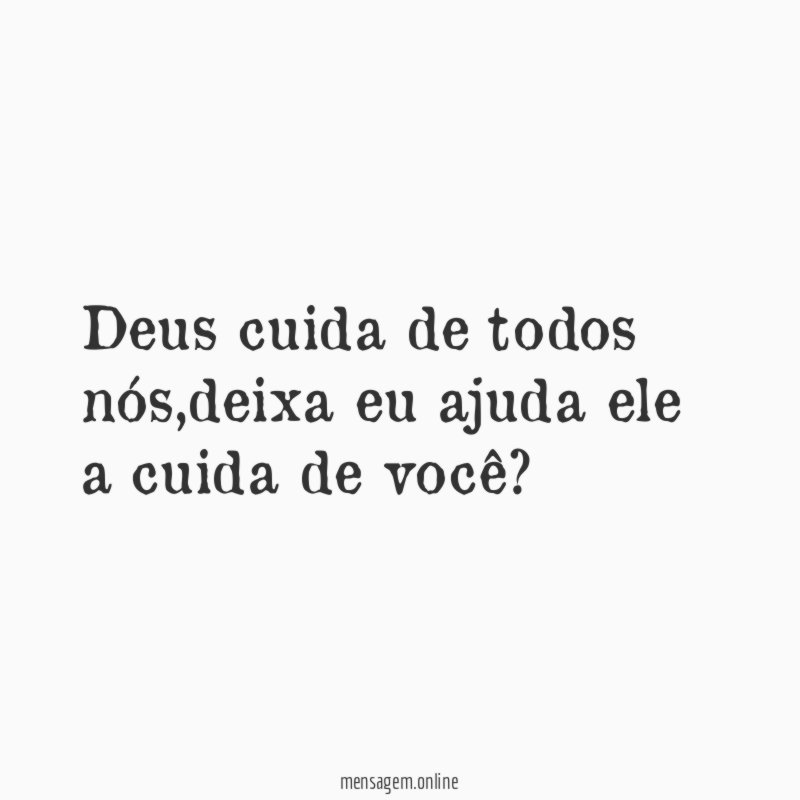 Deus cuida de todos nós
