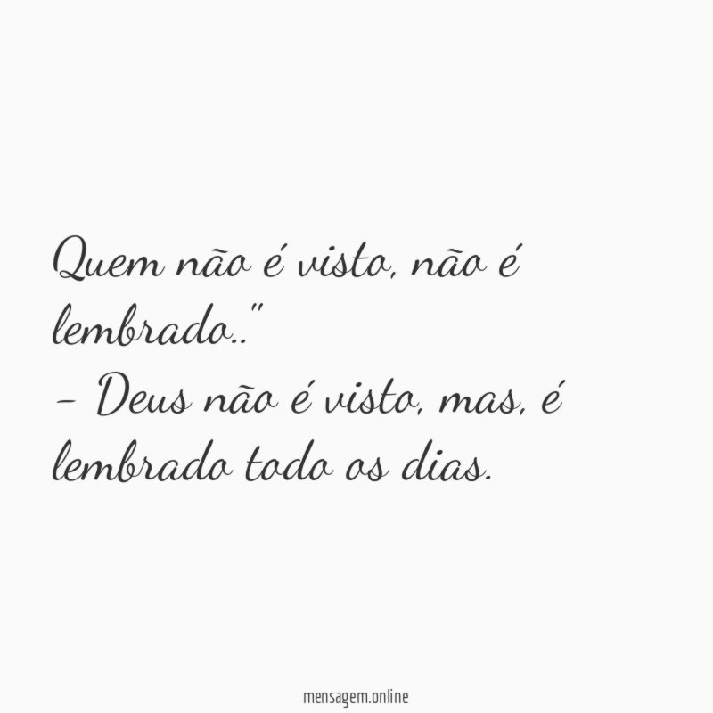 Quem não é visto