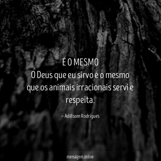 É O MESMO