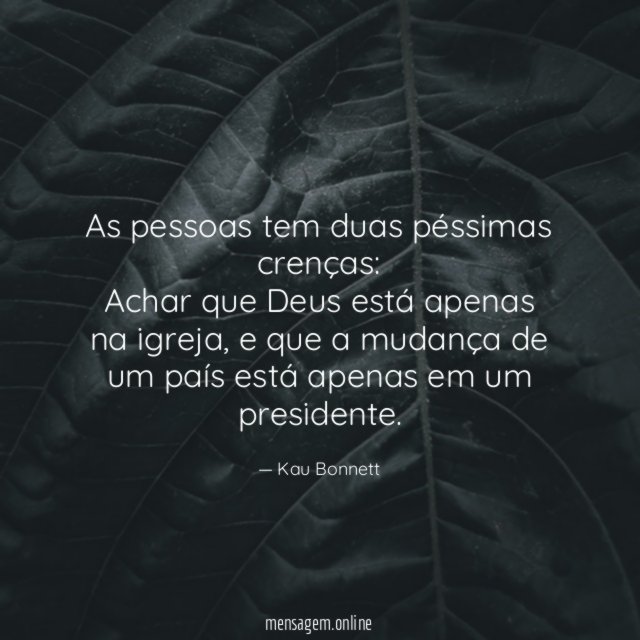 As pessoas tem duas péssimas crenças