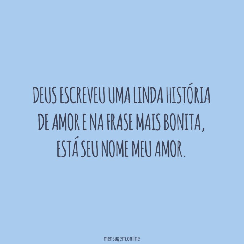 Deus escreveu uma linda história de amor