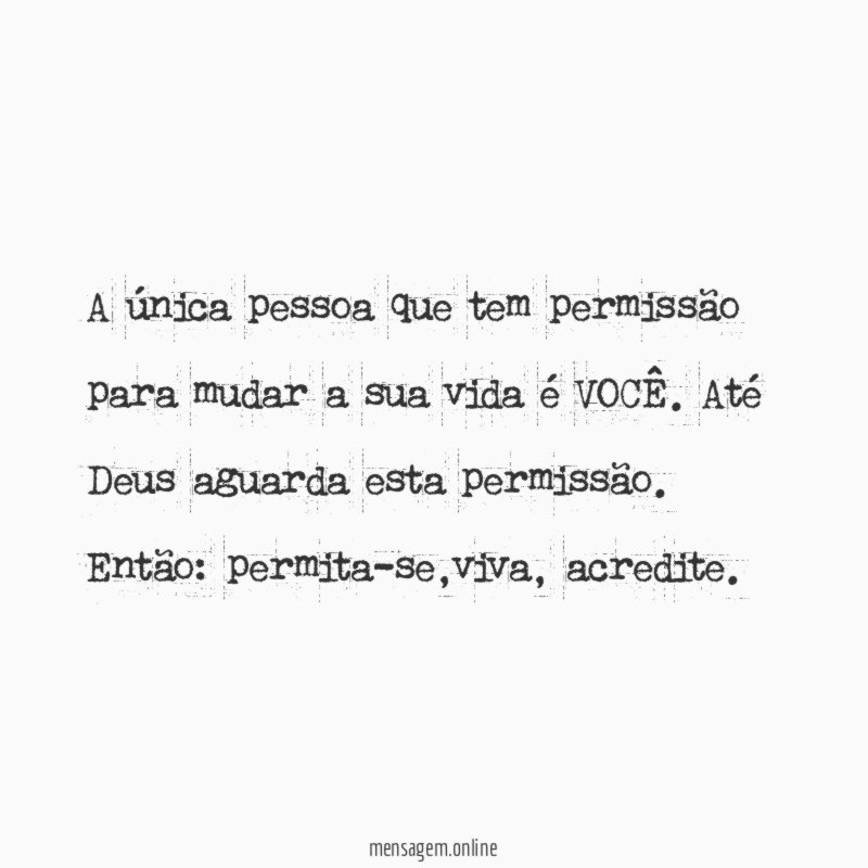 A única pessoa que tem permissão para mudar
