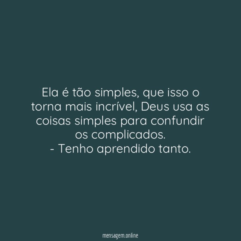 Ela é tão simples