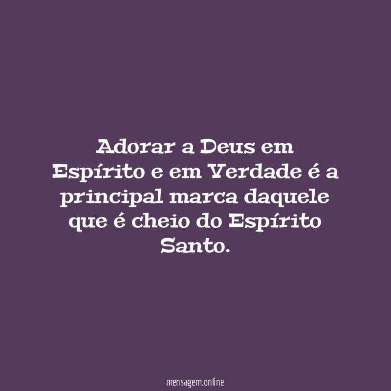 Adorar a Deus em Espírito e em Verdade