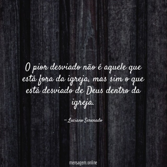 O pior desviado não é aquele que está fora da igreja
