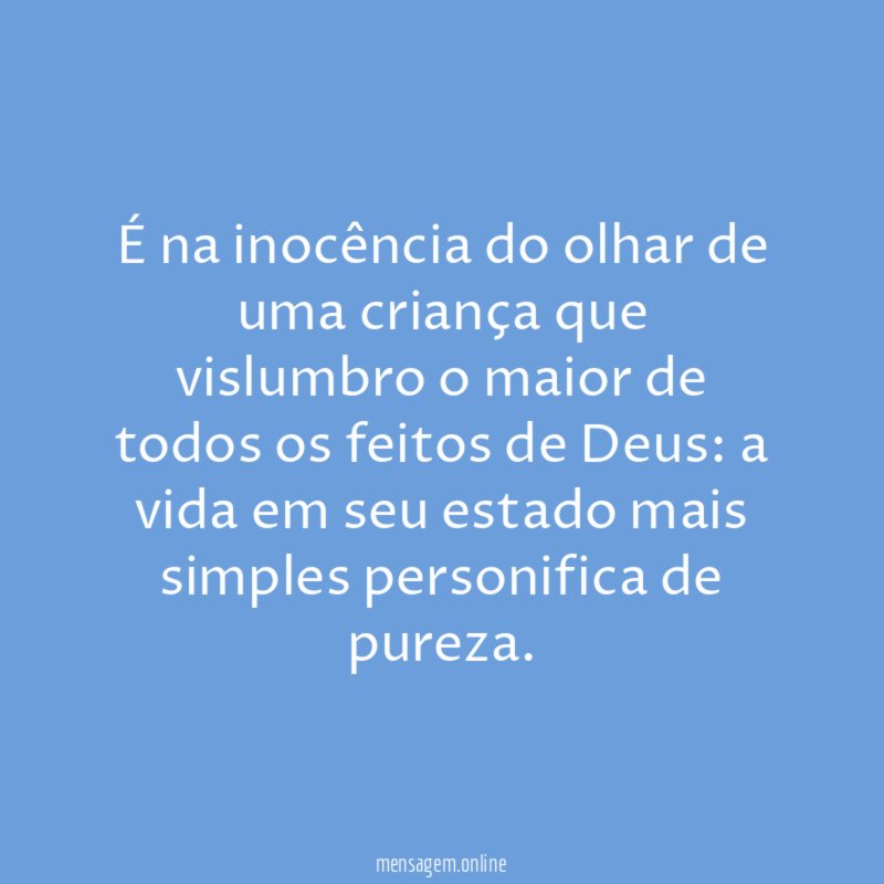 É na inocência do olhar de uma criança