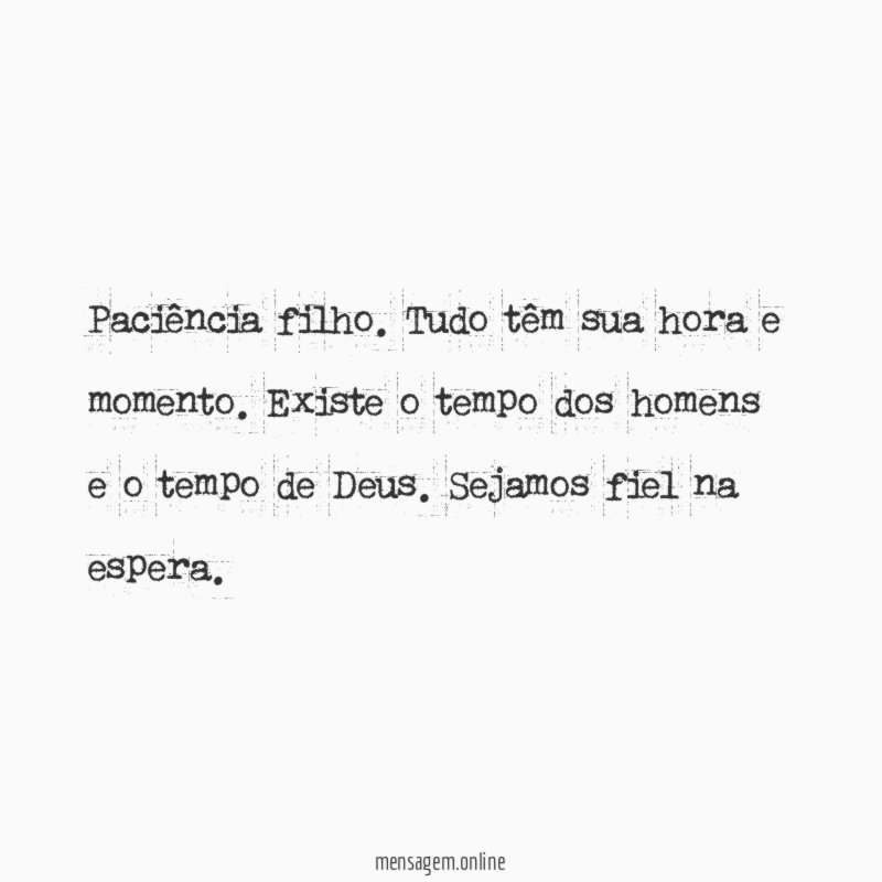 Paciência filho