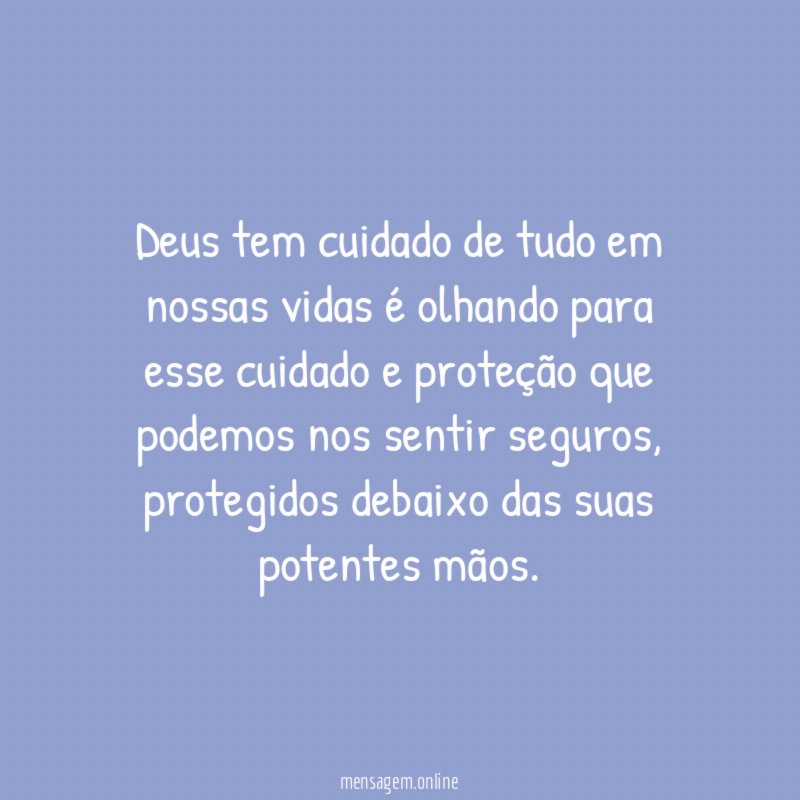 Deus tem cuidado de tudo em nossas vidas