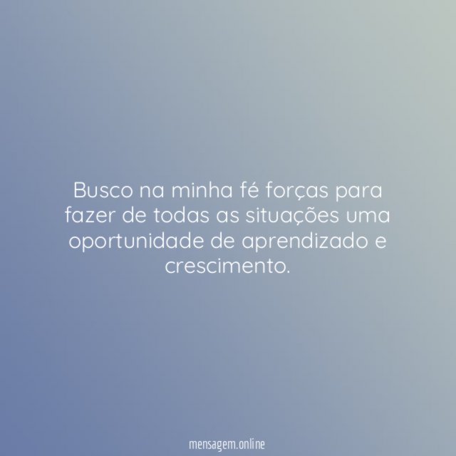 Busco na minha f for as para fazer