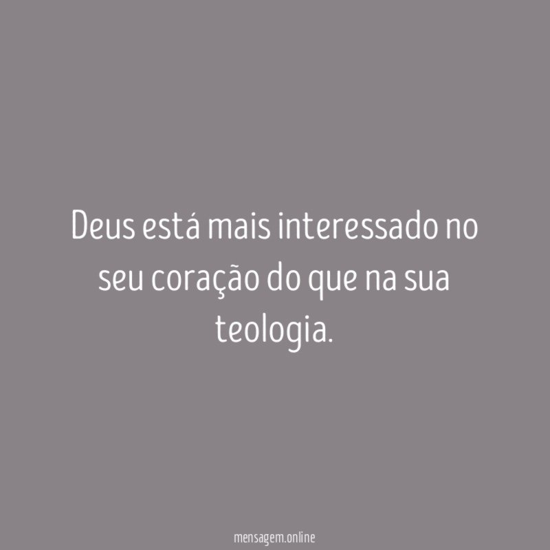 Deus está mais interessado no seu coração do