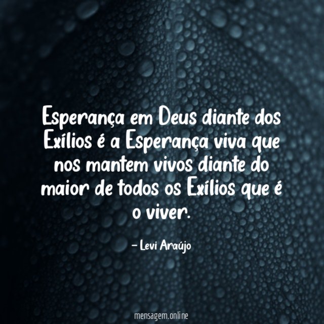Esperança em Deus diante dos Exílios é a