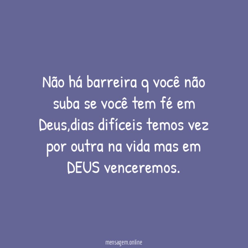 Não há barreira q você não suba se