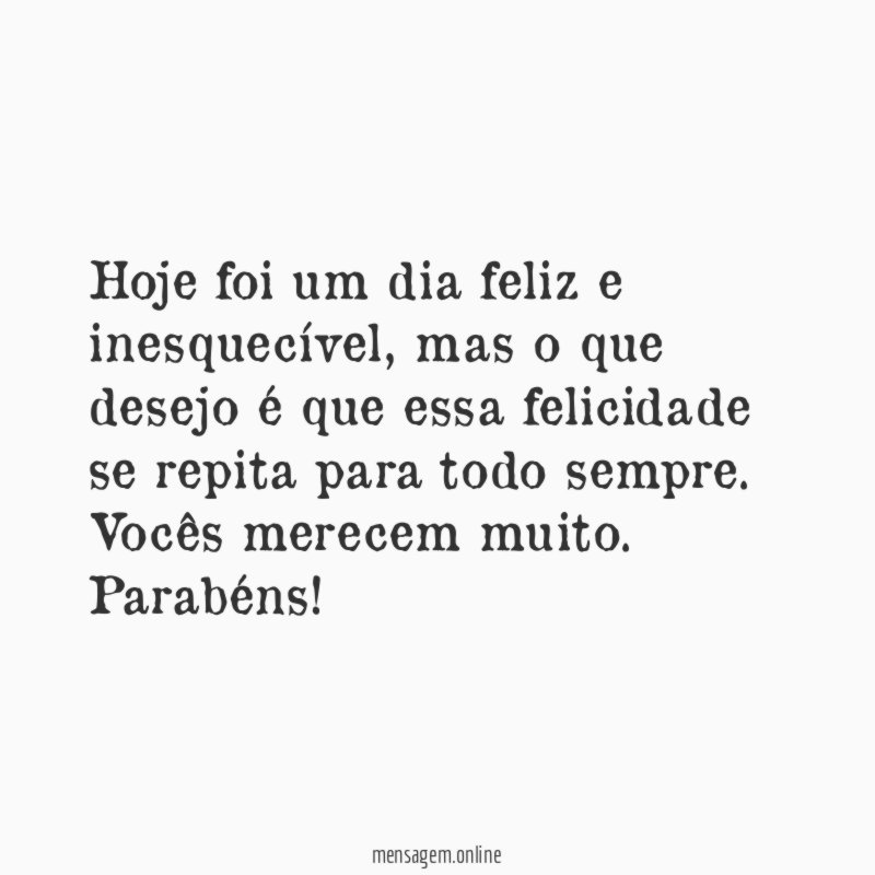 Hoje foi um dia feliz e inesquecível
