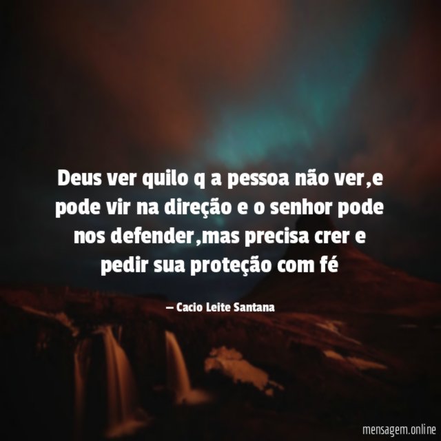 Deus ver quilo q a pessoa não ver