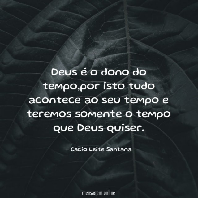 Deus é o dono do tempo