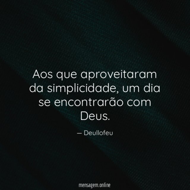 Aos que aproveitaram da simplicidade