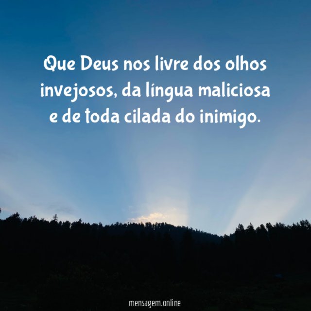 Que Deus nos livre dos olhos invejosos