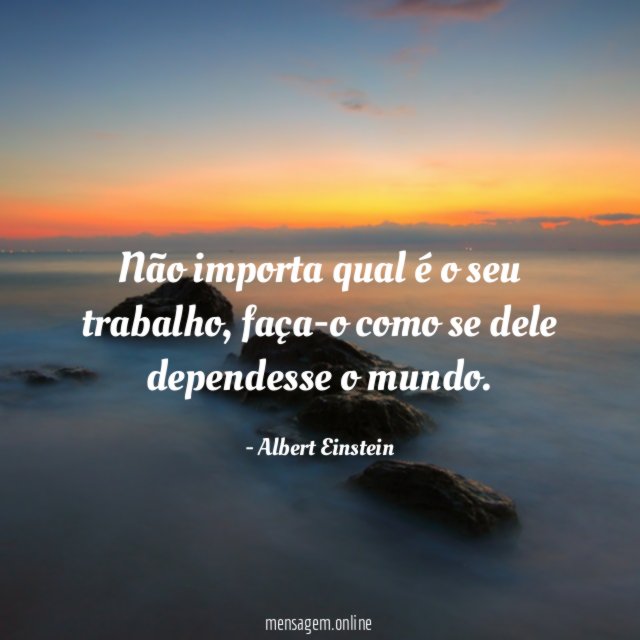 Não importa qual é o seu trabalho