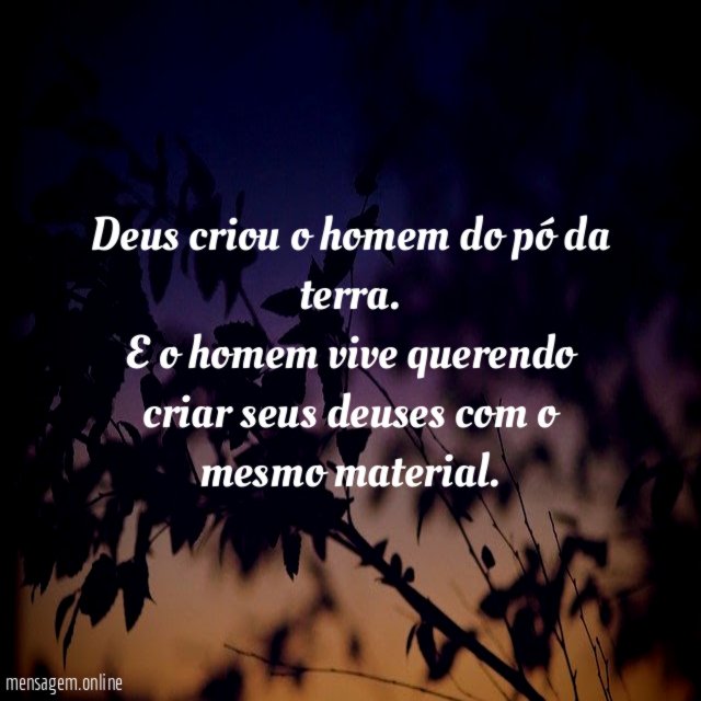 Deus criou o homem do pó da terra