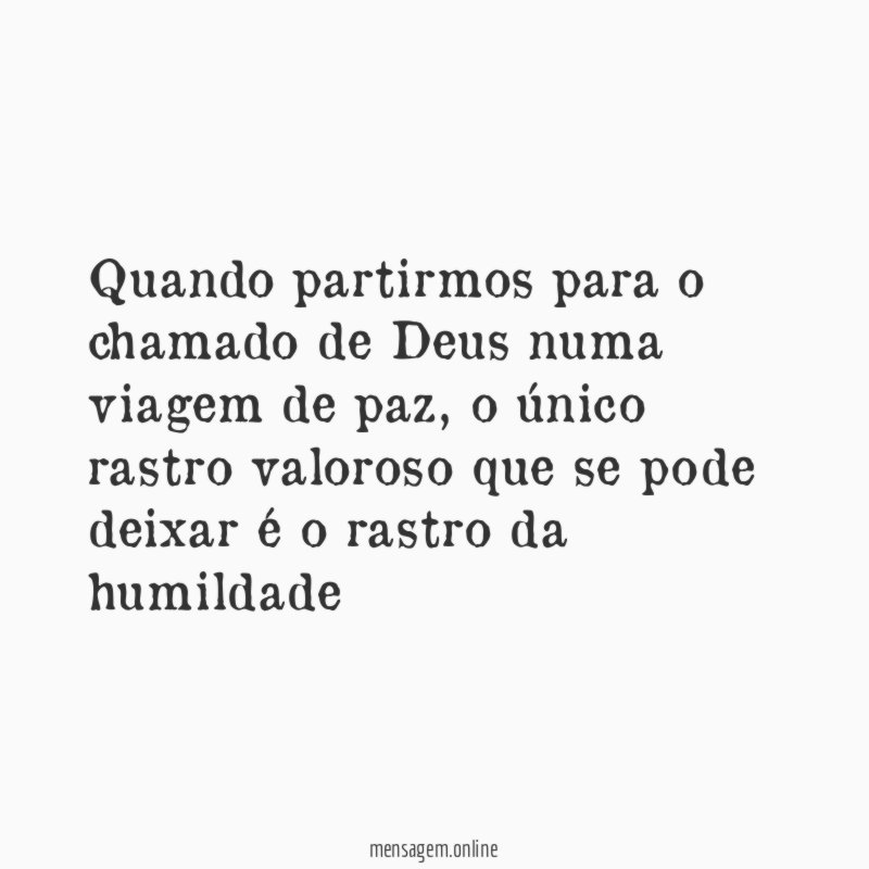 Quando partirmos para o chamado de Deus numa viagem de paz