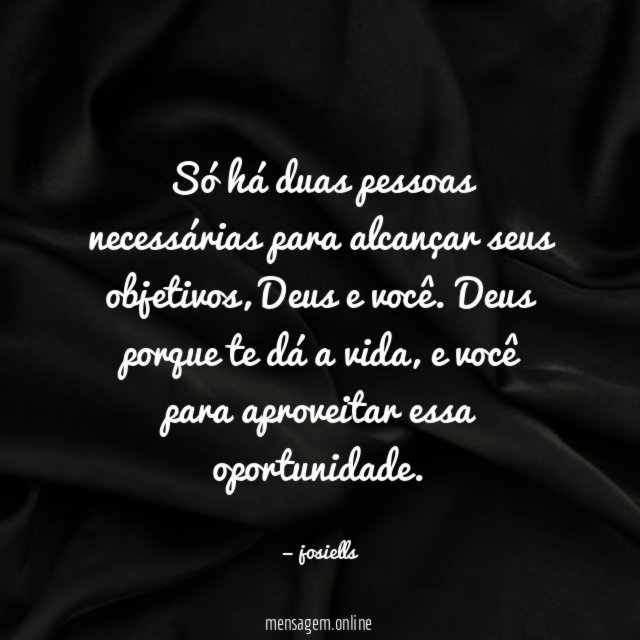 só há duas pessoas necessárias para alcançar seus objetivos