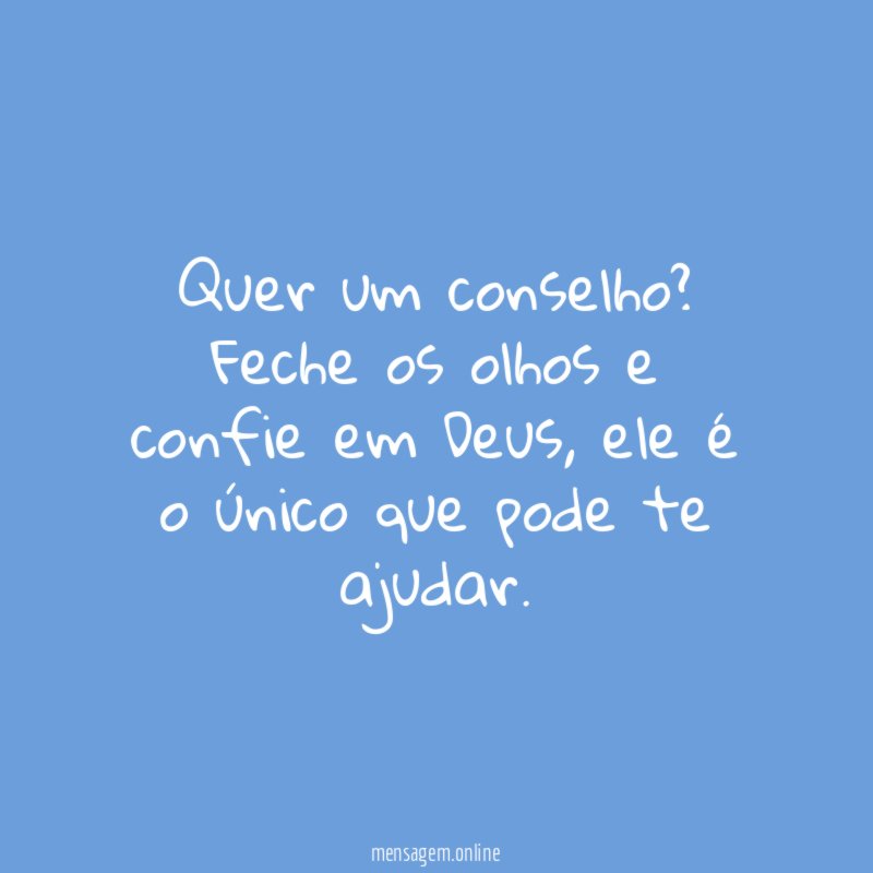 Quer um conselho