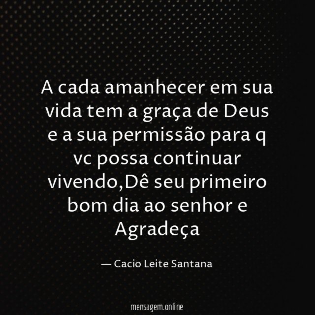 A cada amanhecer em sua vida tem a
