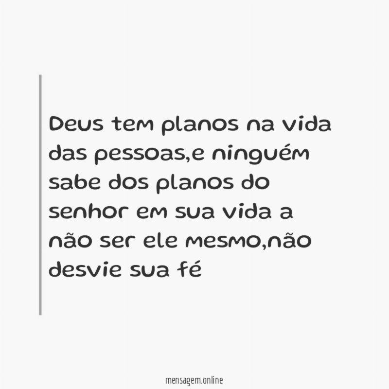 Deus tem planos na vida das pessoas